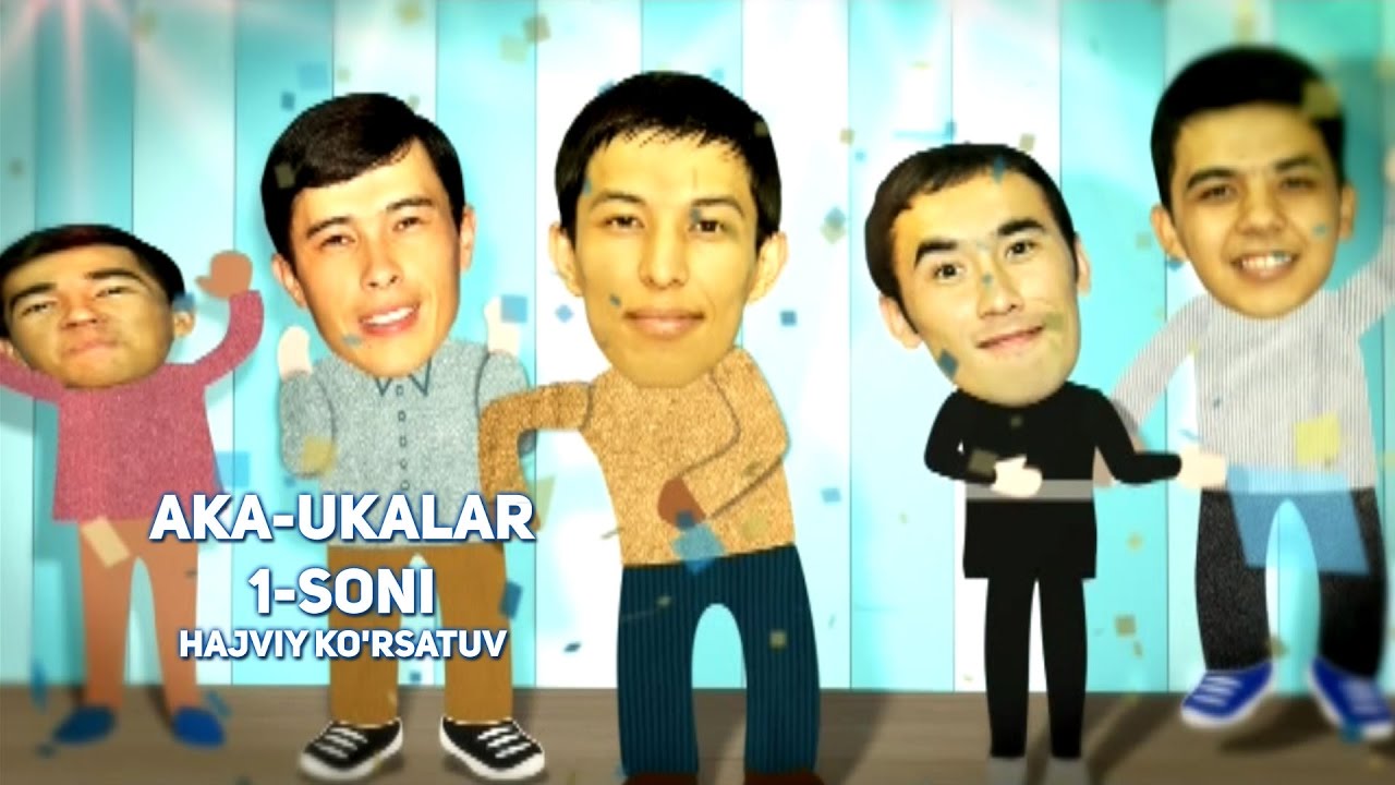 Aka-ukalar 1-soni hajviy ko'rsatuv | Ака-укалар 1-сони хажвий курсатув 2016 YIL Aka-ukalar 1-soni hajviy ko'rsatuv | Ака-укалар 1-сони хажвий курсатув 2016 YIL