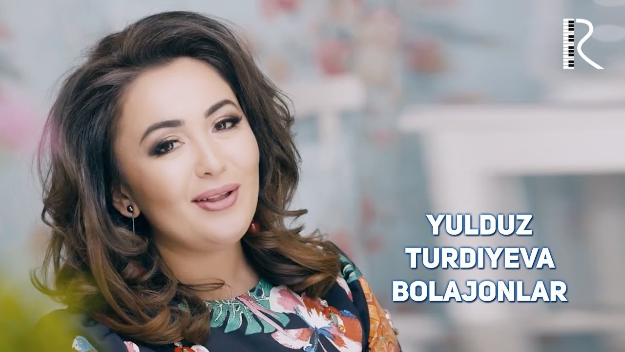 Yulduz Turdiyeva Bolajonlar | Юлдуз Турдиева  Болажонлар 2016 yil yangi uzbek klip